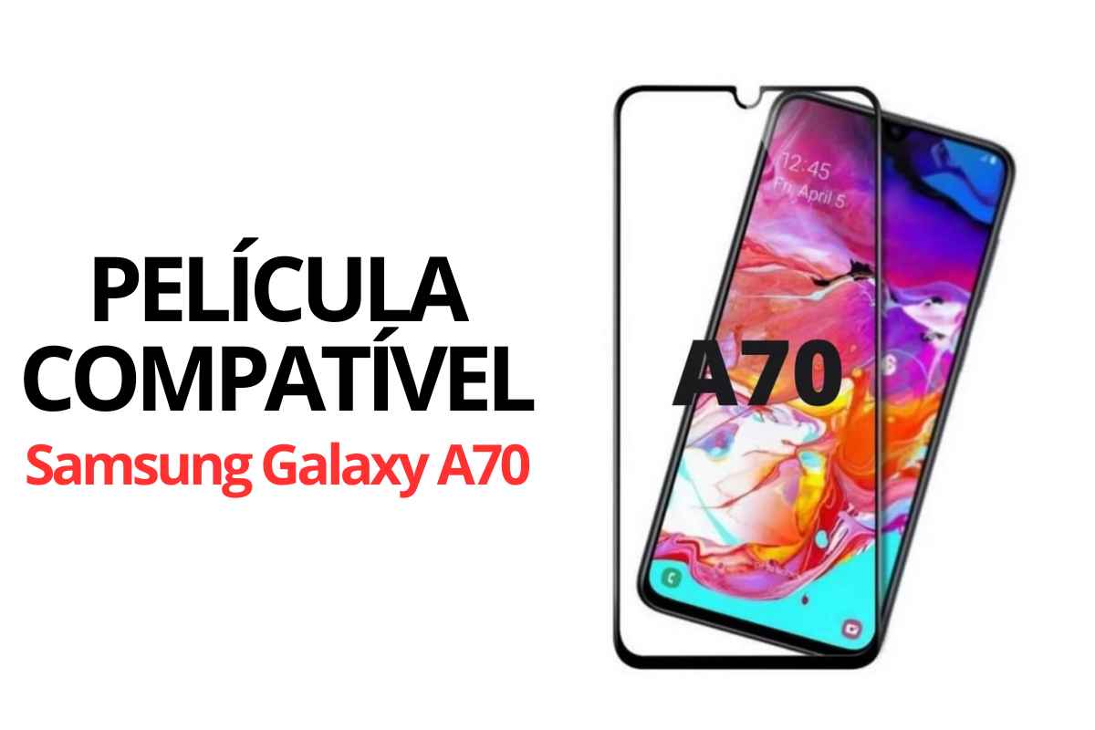 Película Compatível Samsung Galaxy A70